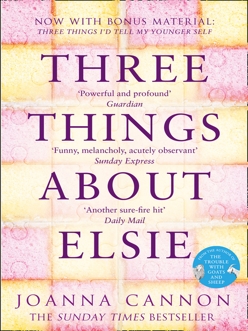 Title details for Three Things About Elsie by Joanna Cannon - Available